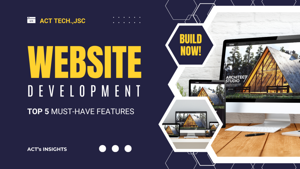 5 Must-Have Features for an Effective Business Website